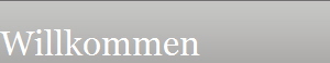Willkommen